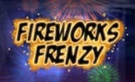 Fireworks Frenzy Casino Slots