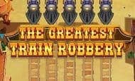 The Greatest Train Robbery Casino Slots